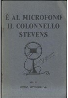 È AL MICROFONO IL COLONNELLO STEVENS Volume 2 giugno settembre 1940 Libro Radio Londra