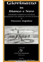 GIOVINAZZO IN BIANCO E NERO di Vincenzo Depalma 2005 Amici Della Piazza Libro