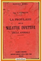 LA PROFILASSI DELLE MALATTIE INFETTIVE DEGLI ANIMALI di U Ferretti 1906 Hoepli