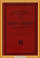 IMMUNITÀ E RESISTENZA ALLE MALATTIE di Galli Valerio 1897 Hoepli Libro Manuale