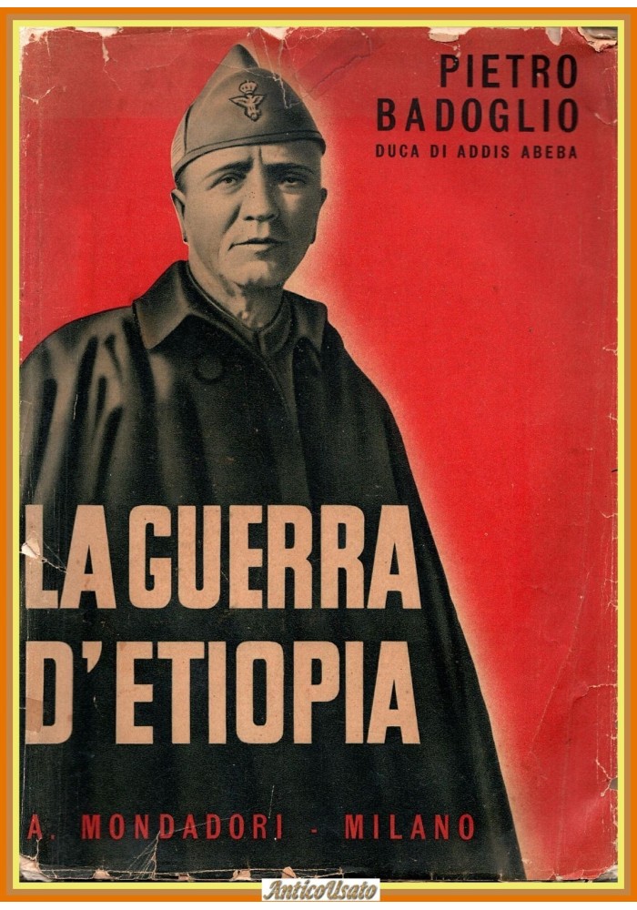 LA GUERRA D'ETIOPIA di Pietro Badoglio 1936 Mondadori Libro fascismo Africa ital
