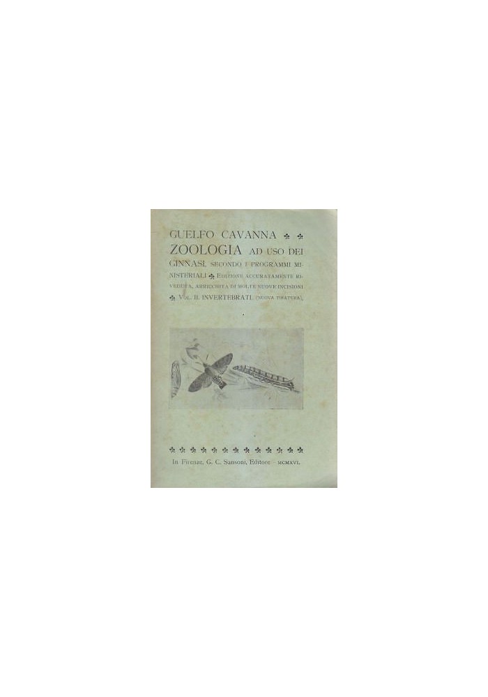 ZOOLOGIA volume II invertebrati di Guelfo Cavanna 1916 Sansoni Editore *