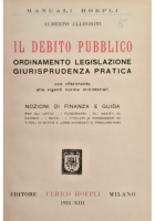 IL DEBITO PUBBLICO di Alberto Allegrini 1935 Hoepli Libro manuale ordinamento