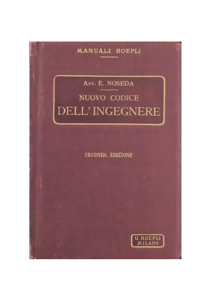 IL NUOVO CODICE DELL'INGEGNERE di E Noseda 1912 Hoepli Libro Ferroviario navale