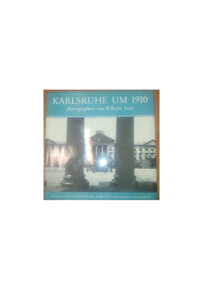 KARLSRUHE UM 1910 photographiert von Wilhelm Kratt 1979 ENGELHARDT e BAUER