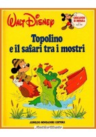 TOPOLINO E IL SAFARI TRA I MOSTRI di Walt Disney 1984 Mondadori Libro illustrato