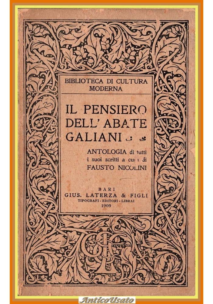 IL PENSIERO DELL'ABATE GALIANI a cura di Fausto Nicolini 1909 Laterza Libro