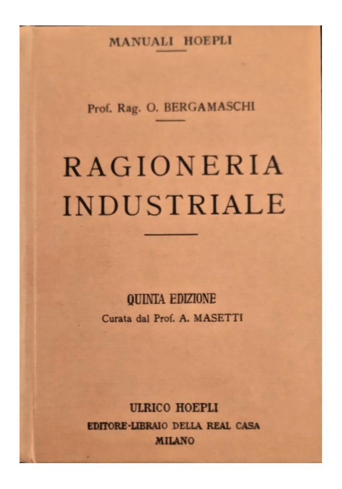 RAGIONERIA INDUSTRIALE di Oreste Bergamaschi 1926 Hoepli Libro manuale
