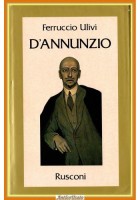 D'ANNUNZIO di Ferruccio Ulivi 1988 Rusconi Libro biografia gabriele vate vita