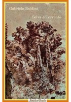 SELVA E TORRENTE di Gabriele Baldini 1970 Einaudi Libro romanzo I edizione