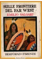 SULLE FRONTIERE DEL FAR WEST di Emilio Salgari 1928 Bemporad Libro romanzo