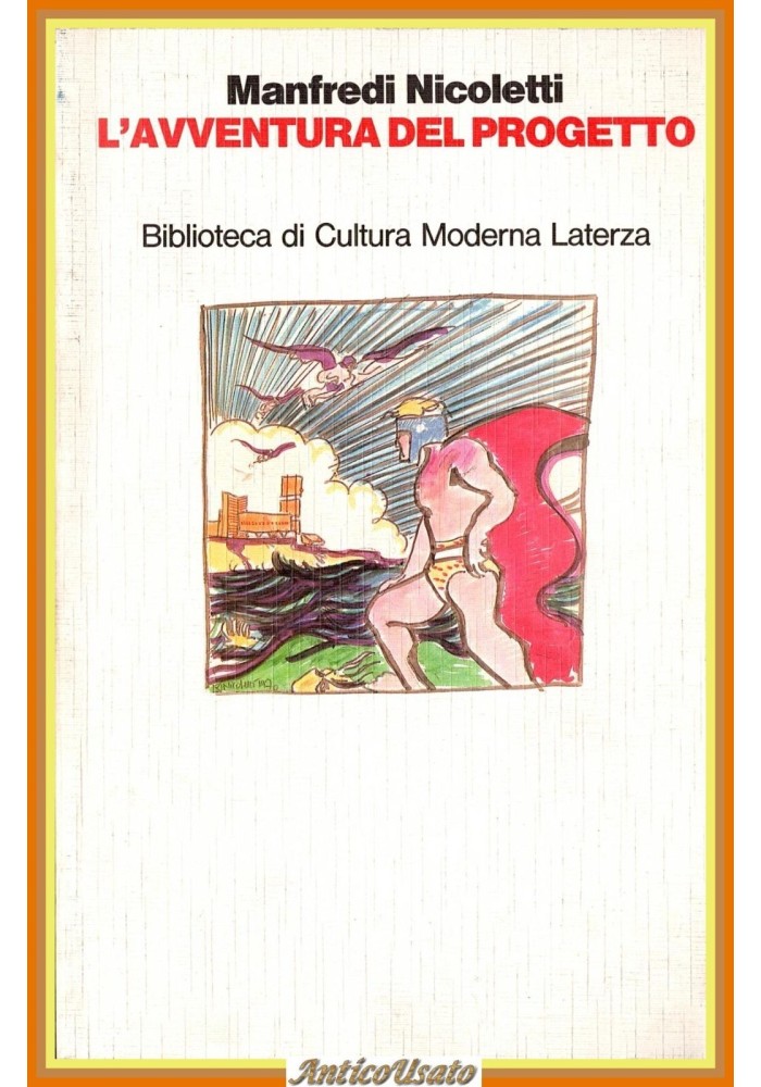 L'AVVENTURA DEL PROGETTO di Manfredi Nicoletti 1991 Laterza Libro illustrato