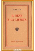 IL BENE E LA LIBERTÀ di Remo Fedi 1944 Bocca Libro
