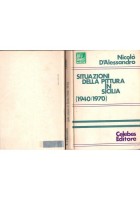SITUAZIONI DELLA PITTURA IN SICILIA 1940 1970 di D'Alessandro 1975 Celebes Libro