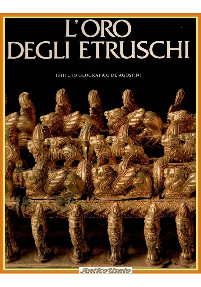L'ORO DEGLI ETRUSCHI a cura di M Cristofani M Martelli 1983 De Agostini Libro