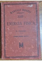 ENERGIA FISICA di Rinaldo Ferrini 1898 Hoepli II edizione rifatta manuale Libro