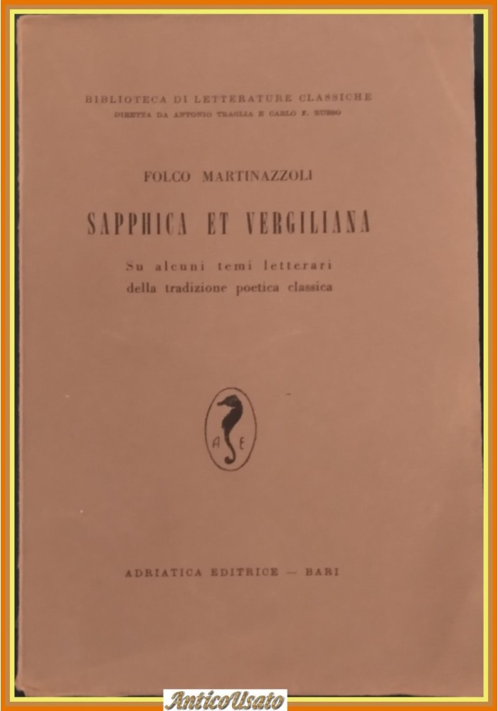 SAPPHICA ET VERGILIANA di Folco Martinazzoli 1958 Adriatica Libro poetica temi