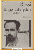 ELOGIO DELLA GALERA LETTERE 1930 1943 di Ernesto Rossi 1968 Laterza Libro