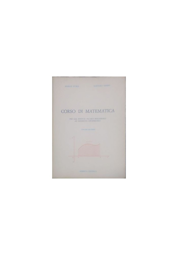 corso di matematica VOLUME 2 di Marius Stoka e Bartolo Sanno 1985 Herbita