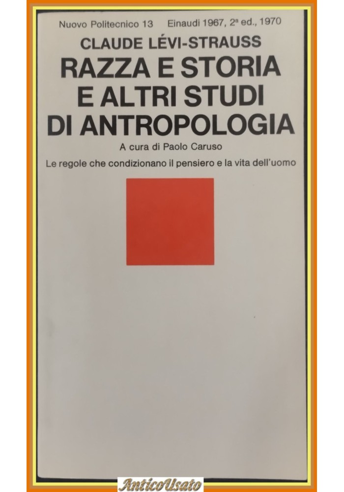 RAZZA E STORIA E ALTRI STUDI DI ANTROPOLOGIA di Levi Strauss 1970 Einaudi Libro