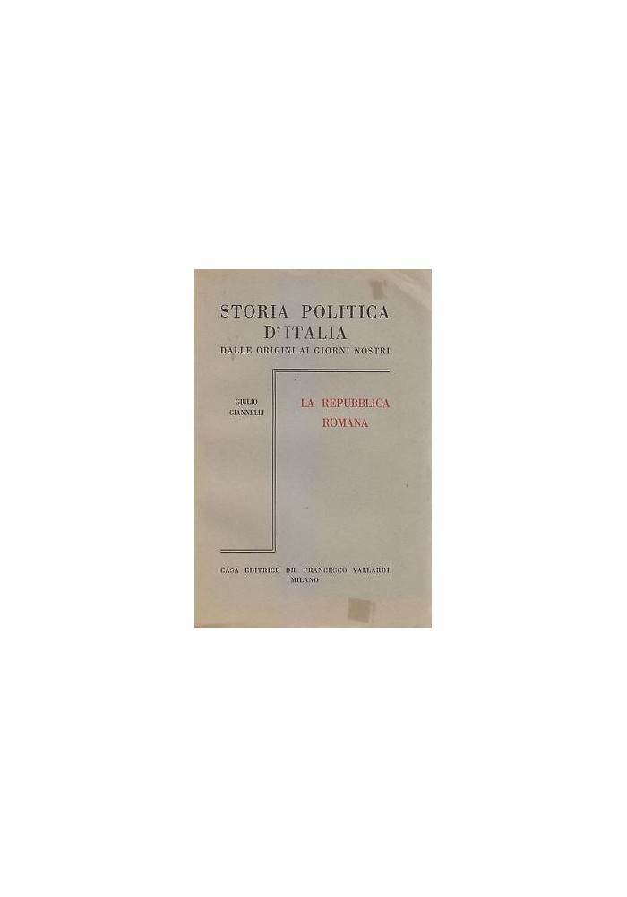 LA REPUBBLICA ROMANA di Giulio Giannelli 1955 Francesco Vallardi editore *