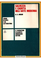 SALVEZZA E CADUTA NELL'ARTE MODERNA di Giulio C Argan 1968 Il Saggiatore Libro