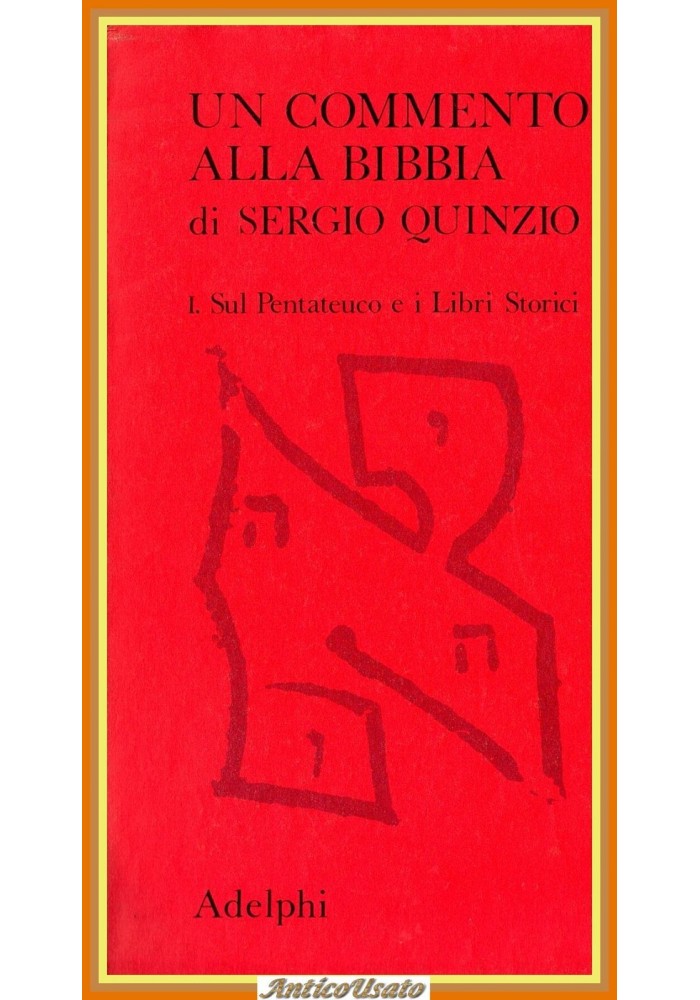 UN COMMENTO ALLA BIBBIA Pentateuco libri storici di Sergio Quinzio 1972 Adelphi