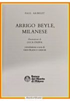 ARRIGO BAYLE MILANESE di Paul Arbelet 1983 Banca del Monte di Milano Libro Arte