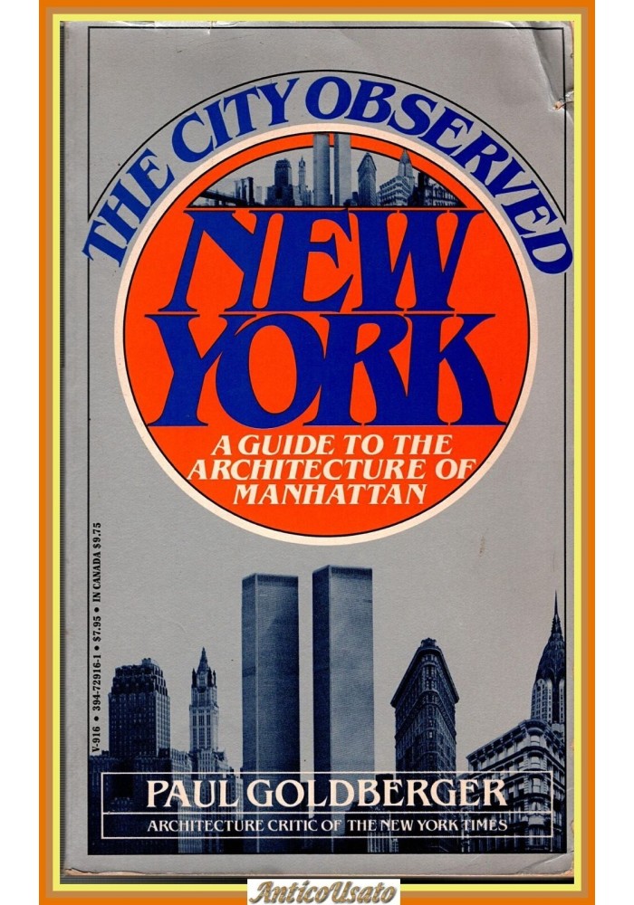 THE CITY OBSERVED NEW YORK di Paul Goldberger 1979 Vintage Books Libro guide