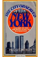 THE CITY OBSERVED NEW YORK di Paul Goldberger 1979 Vintage Books Libro guide