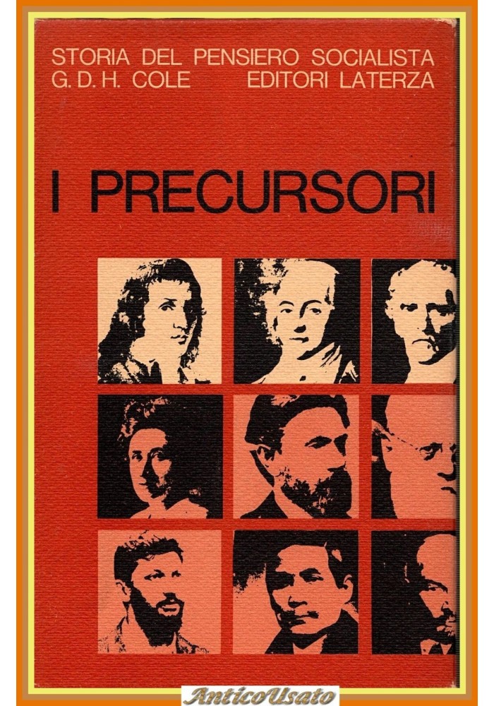 I PRECURSORI STORIA DEL PENSIERO SOCIALISTA 1789 1850 di Cole 1967 Laterza Libro