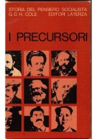 I PRECURSORI STORIA DEL PENSIERO SOCIALISTA 1789 1850 di Cole 1967 Laterza Libro