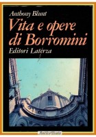 VITA E OPERE DI BORROMINI di Anthony Blunt 1983 Laterza Libro biografia grandi