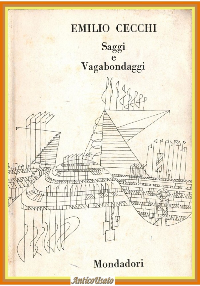 SAGGI E VAGABONDAGGI di Emilio Cecchi 1962 Mondadori Libro OPERE