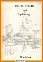 SAGGI E VAGABONDAGGI di Emilio Cecchi 1962 Mondadori Libro OPERE