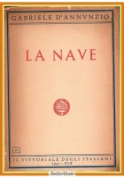 LA NAVE di Gabriele D'Annunzio 1941 Il Vittoriale degli Italiani Libro poesia
