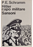 HITLER CAPO MILITARE di P E Schramm 1965 Sansoni Libro nozioni giornale guerra