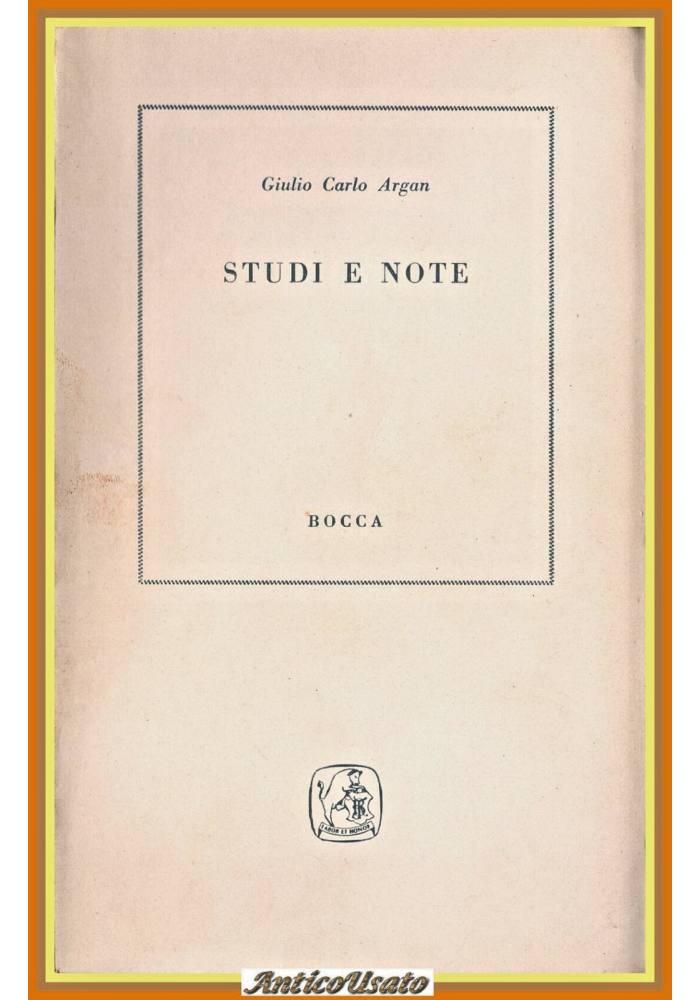 STUDI E NOTE di Giulio Carlo Argan 1955 Bocca Libro arte critica