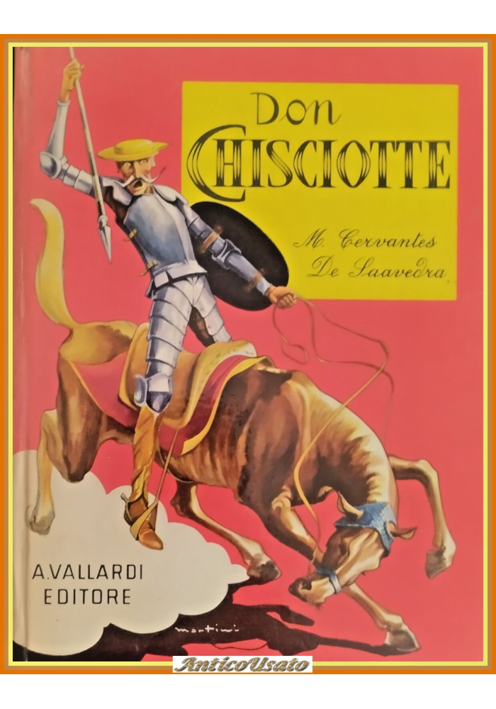 DON CHISCIOTTE di Miguel Cervantes De Saavedra 1956 Vallardi Libro illustrato