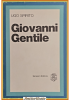 GIOVANNI GENTILE di Ugo Spirito 1969 Sansoni Libro filosofia