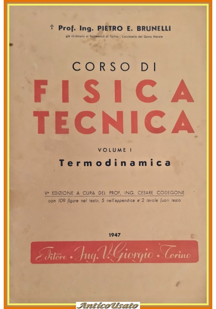 CORSO DI FISICA TECNICA Volume 1 TERMODINAMICA Brunelli 1947 Giorgio Libro