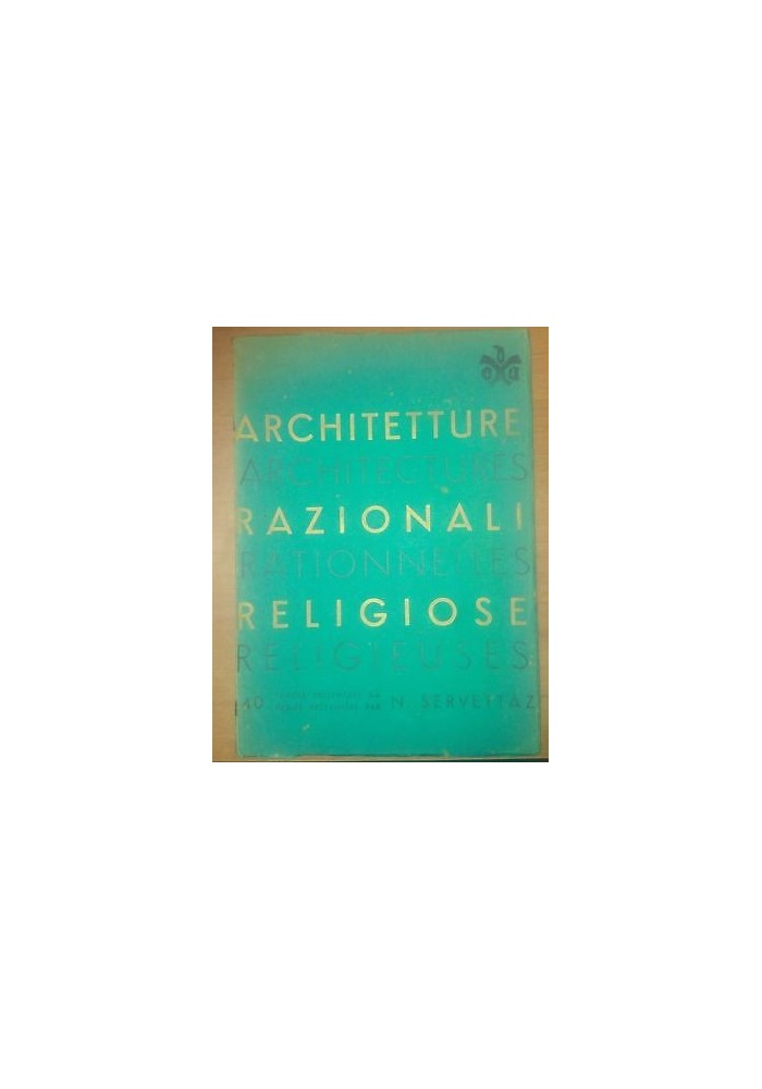 ARCHITETTURE RAZIONALI RELIGIOSE Nanni Servettaz 1932 Doxa 40 tavole *