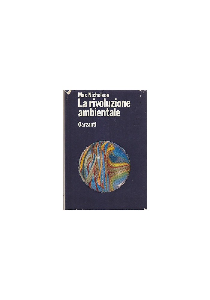 LA RIVOLUZIONE AMBIENTALE di Max Nicholson 1971 Garzanti Editore prima edizione