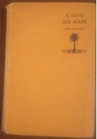IL COVO SUL MARE di Edgar Wallace 1932 Mondadori i libri gialli I edizione Romanzo