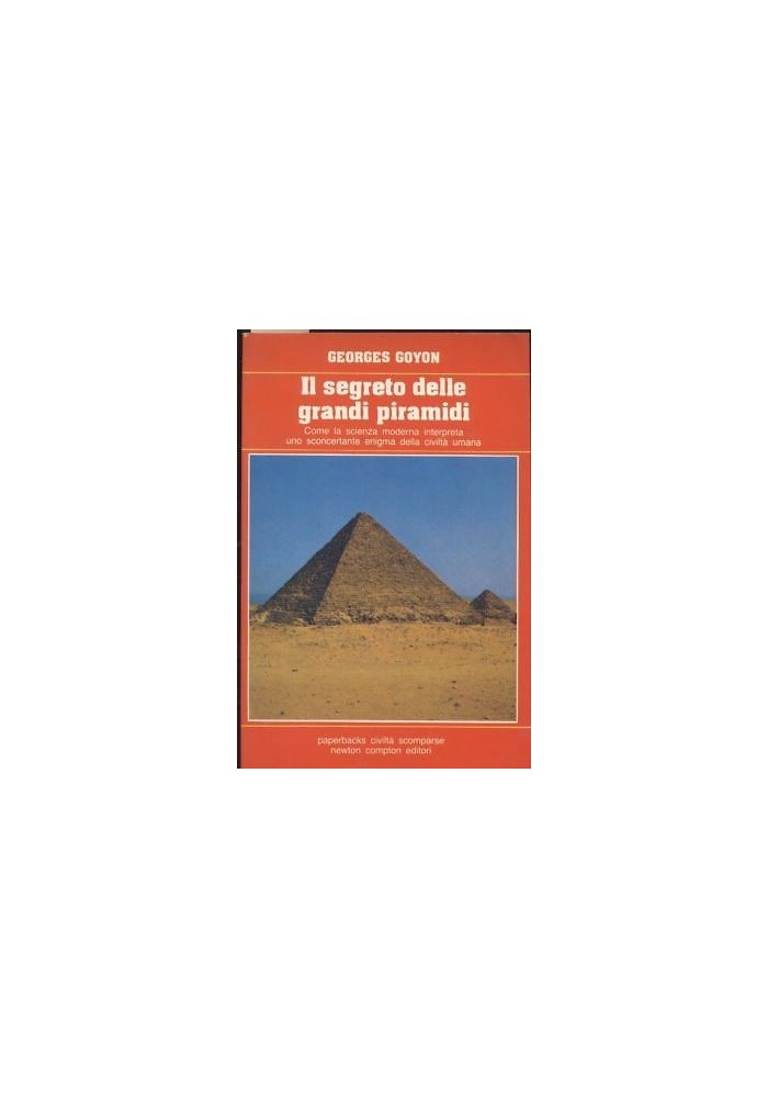 IL SEGRETO DELLE GRANDI PIRAMIDI di Georges Goyon 1990 Newton Compton
