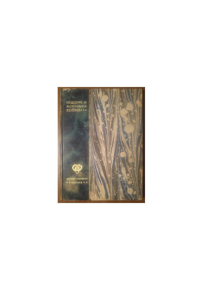 CADORE di Antonio Lorenzoni 1907 Italia Artistica istituto arti grafiche Bergamo