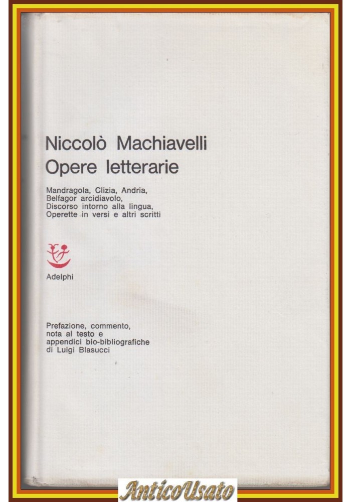 OPERE LETTERARIE di Niccolò Machiavelli 1964 Adelphi Classici Libro