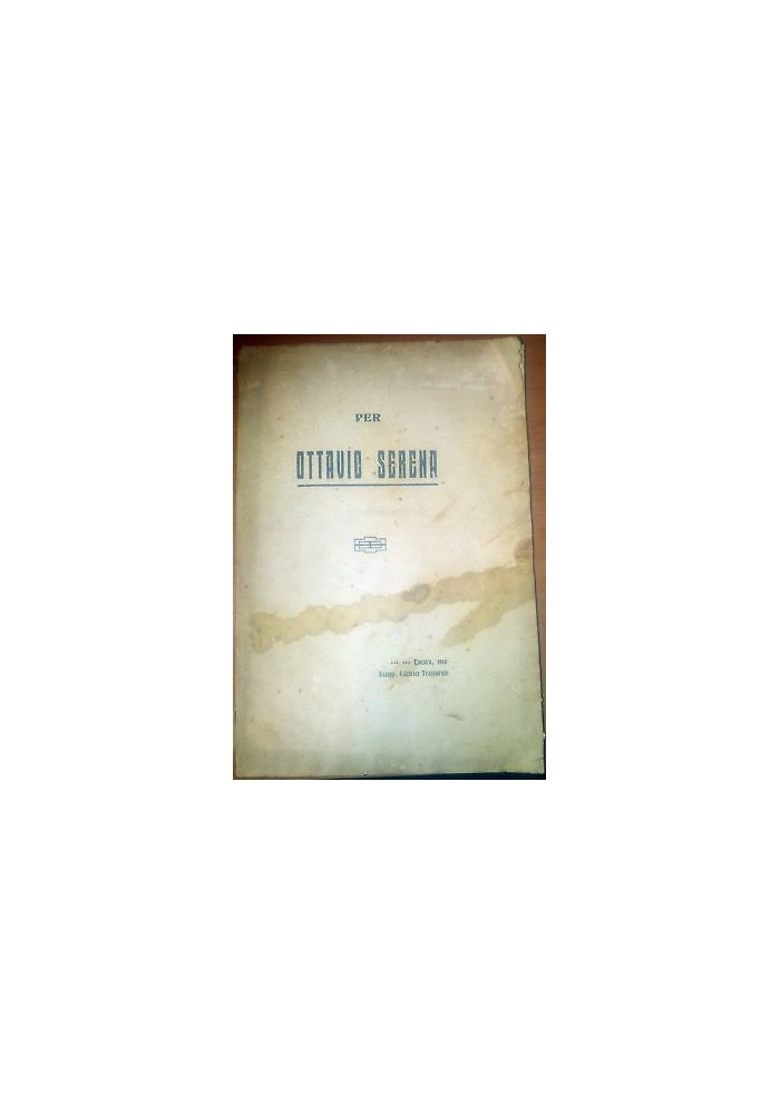 PER OTTAVIO SERENA 1915 Stamp. editrice Frattarolo Lucera Altamura
