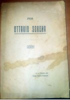 PER OTTAVIO SERENA 1915 Stamp. editrice Frattarolo Lucera Altamura