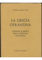 LA GRECìA OTRANTINA termini ellenici nella penisola salentina di V. E. Tito 1985